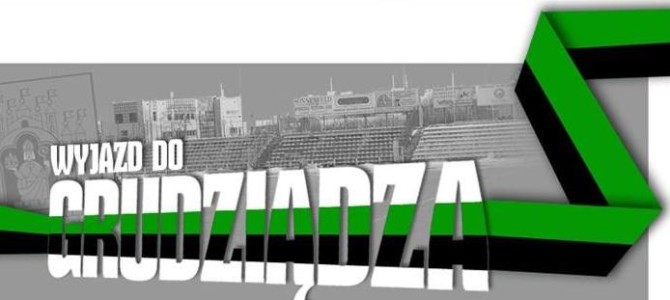 Zapisy na&nbsp;wyjazd do&nbsp;Grudziądza !