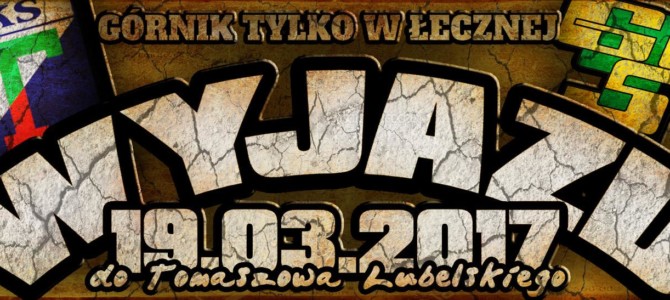 Wyjazd!!! Tomasovia – GÓRNIK II&nbsp;ŁĘCZNA [19.03.17]